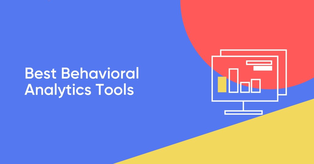Picture of: Best Behavioral Analytics Tools to Help You Understand Users